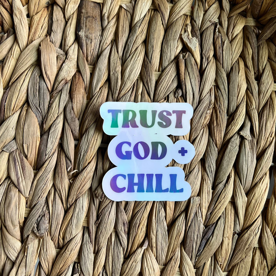 Trust God + Chill